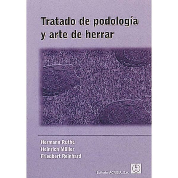 LIBRO: TRATADO DE PODOLOGÍA Y ARTE DE HERRAR