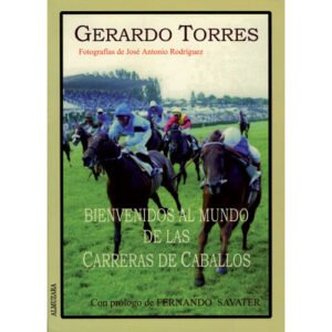 LIBRO BIENVENIDOS AL MUNDO DE LAS CARRERAS DE CABALLOS