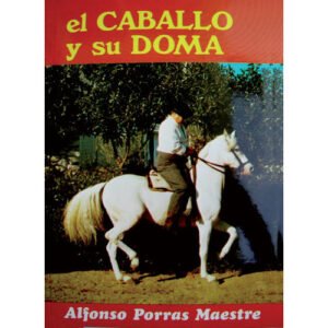 LIBRO EL CABALLO Y SU DOMA