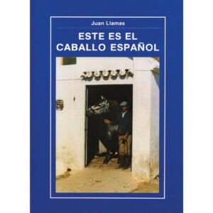 LIBRO ESTE ES EL CABALLO ESPAÑOL