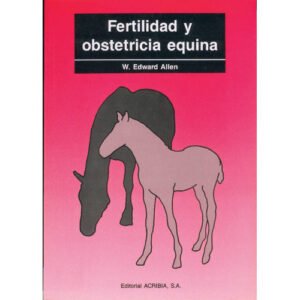 LIBRO FERTILIDAD Y OBSTETRICIA EQUINA