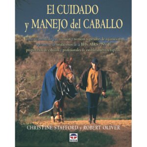 LIBRO EL CUIDADO Y MANEJO DEL CABALLO