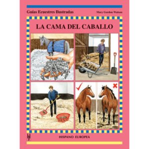 LIBRO GUÍAS ECUESTRES ILUSTRADAS LA CAMA DEL CABALLO