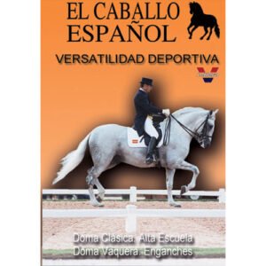 DVD EL CABALLO ESPAÑOL VERSATILIDAD DEPORTIVA