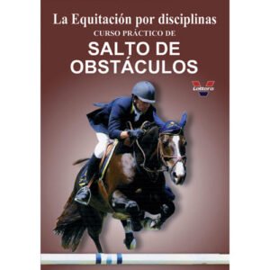 DVD LA EQUITACIÓN POR DISCIPLINAS. CURSO PRÁCTICO DE SALTO DE OBSTÁCULOS. TRABAJO EN CÍRCULO Y LÍNEA